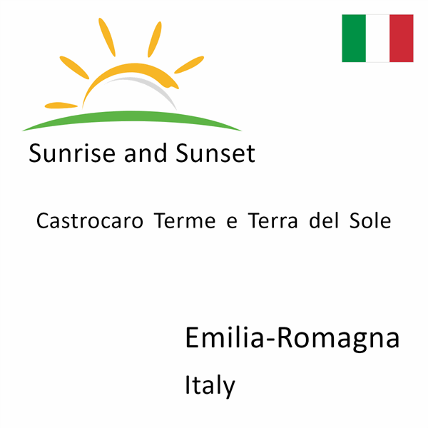 Sunrise and sunset times for Castrocaro Terme e Terra del Sole, Emilia-Romagna, Italy