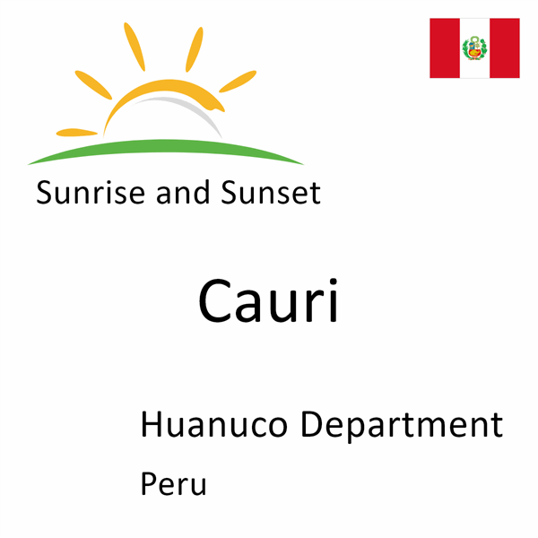 Sunrise and sunset times for Cauri, Huanuco Department, Peru