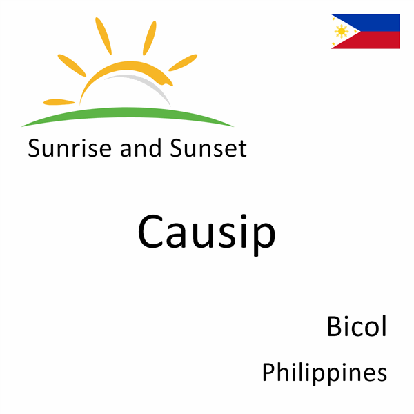 Sunrise and sunset times for Causip, Bicol, Philippines