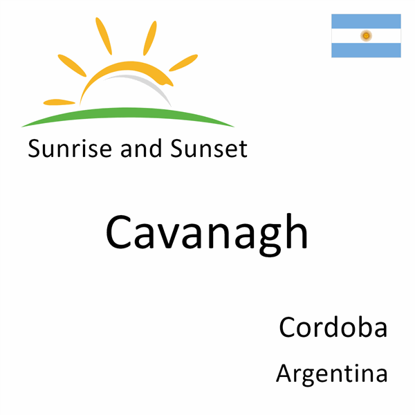 Sunrise and sunset times for Cavanagh, Cordoba, Argentina