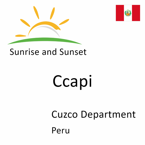 Sunrise and sunset times for Ccapi, Cuzco Department, Peru