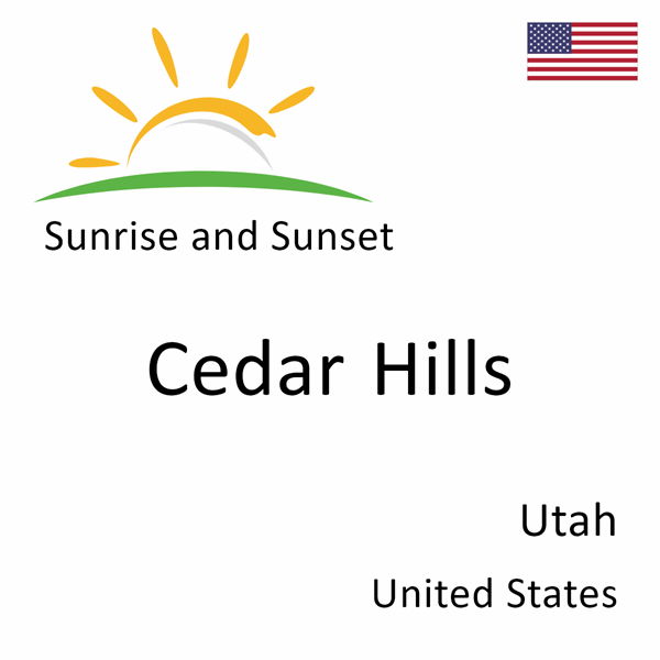 Sunrise and sunset times for Cedar Hills, Utah, United States