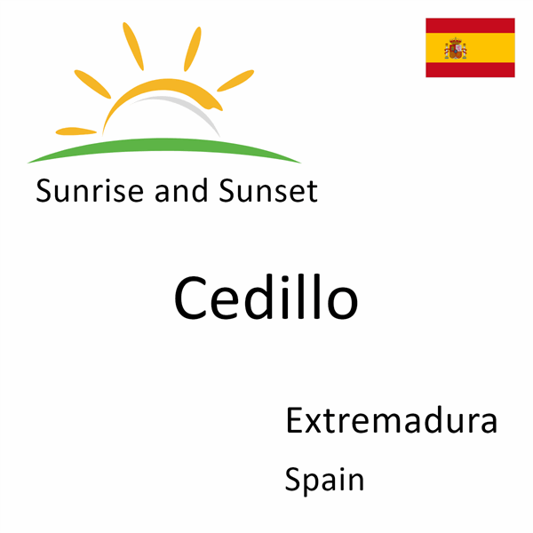 Sunrise and sunset times for Cedillo, Extremadura, Spain