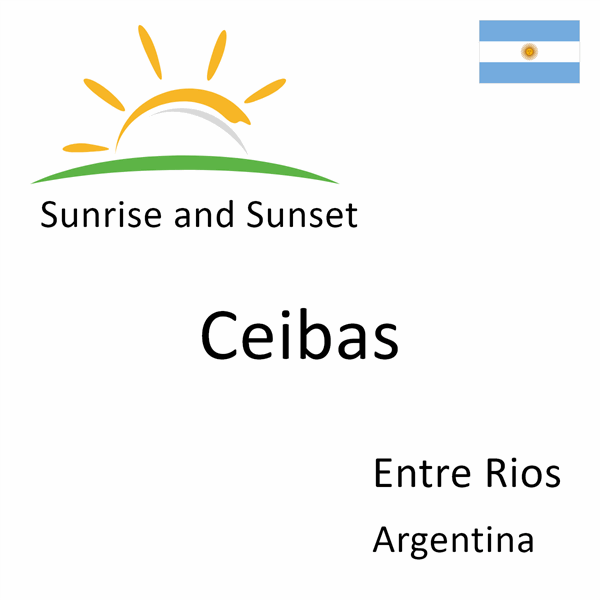 Sunrise and sunset times for Ceibas, Entre Rios, Argentina