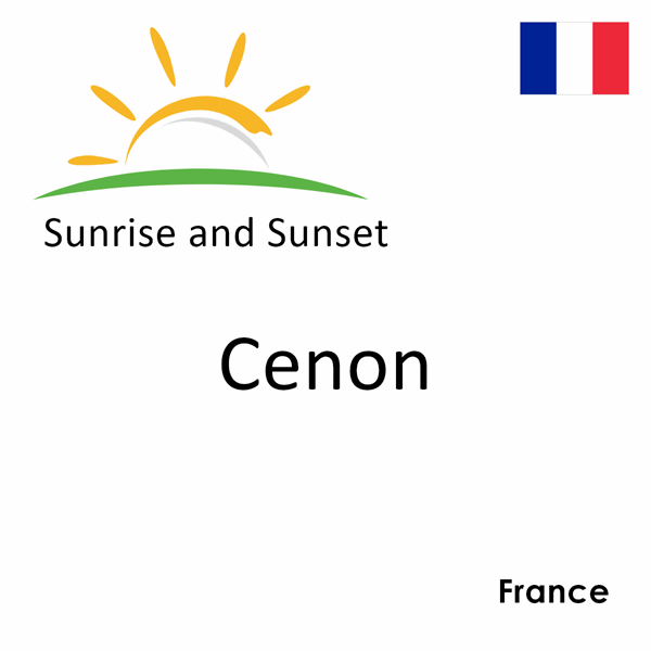 Sunrise and sunset times for Cenon, France