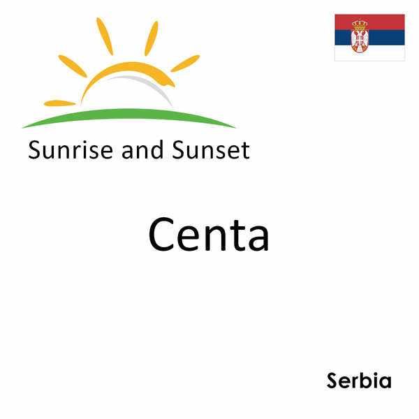 Sunrise and sunset times for Centa, Serbia