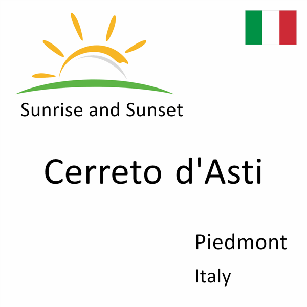 Sunrise and sunset times for Cerreto d'Asti, Piedmont, Italy