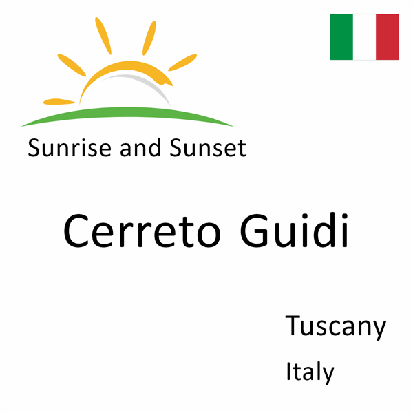 Sunrise and sunset times for Cerreto Guidi, Tuscany, Italy