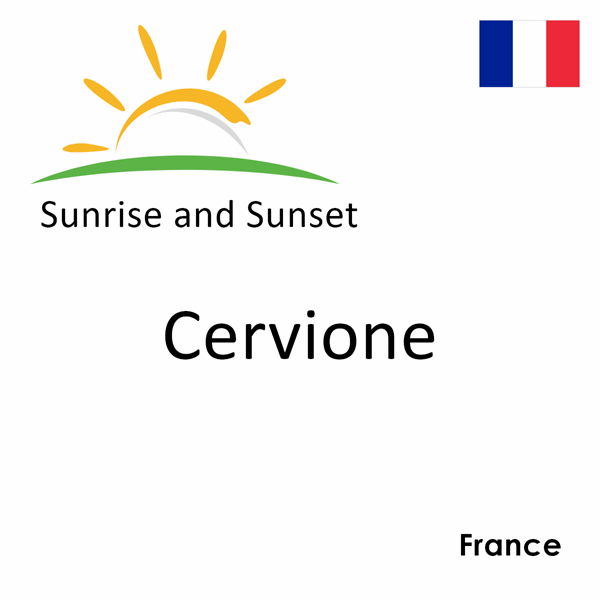 Sunrise and sunset times for Cervione, France