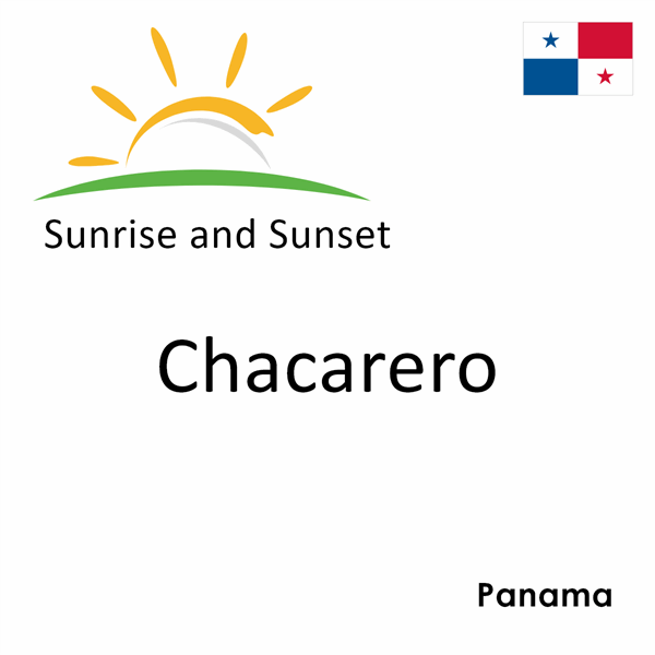 Sunrise and sunset times for Chacarero, Panama