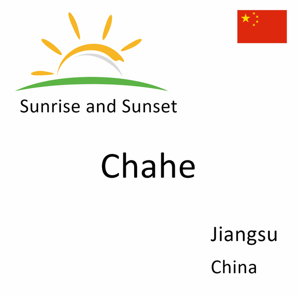 Sunrise and sunset times for Chahe, Jiangsu, China