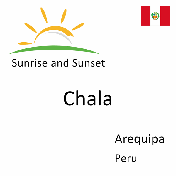 Sunrise and sunset times for Chala, Arequipa, Peru