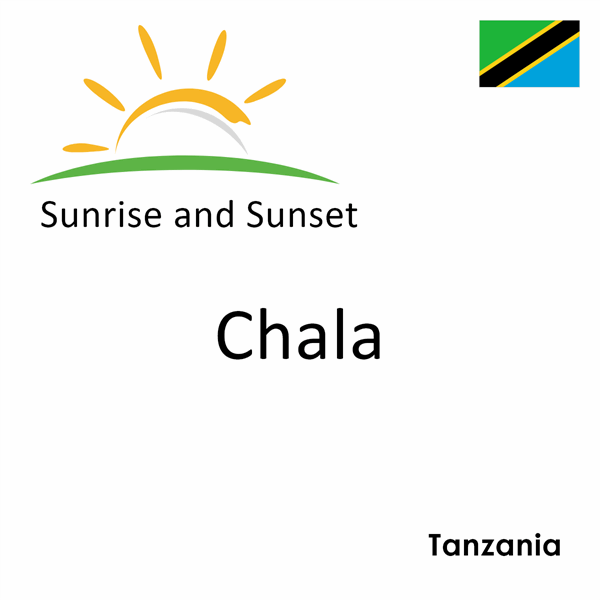 Sunrise and sunset times for Chala, Tanzania