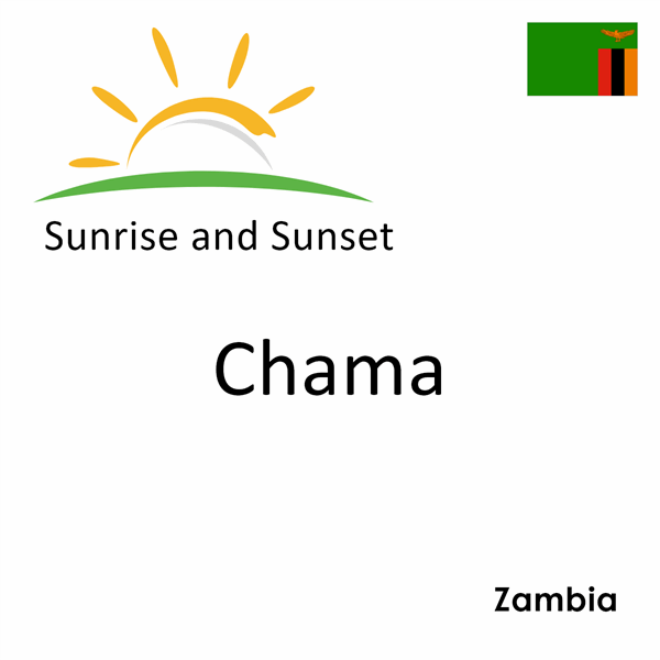 Sunrise and sunset times for Chama, Zambia