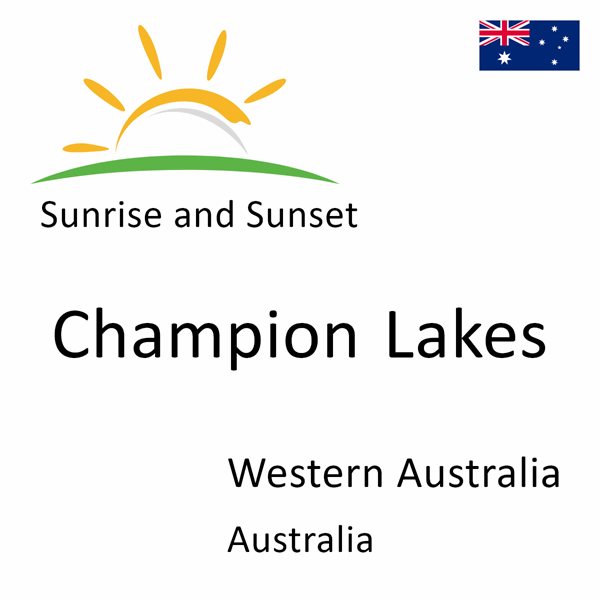 Sunrise and sunset times for Champion Lakes, Western Australia, Australia