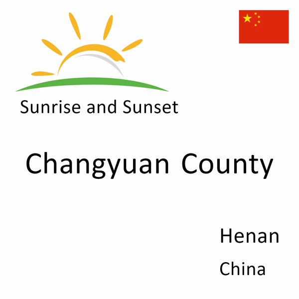 Sunrise and sunset times for Changyuan County, Henan, China