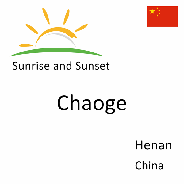 Sunrise and sunset times for Chaoge, Henan, China