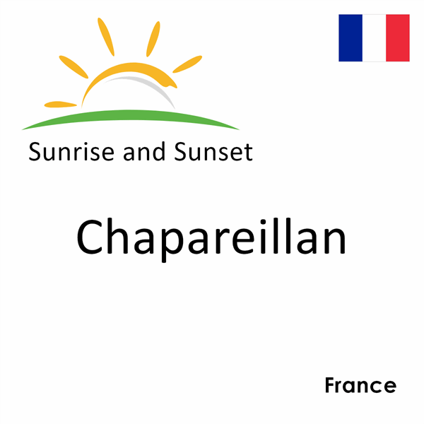 Sunrise and sunset times for Chapareillan, France