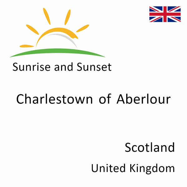 Sunrise and sunset times for Charlestown of Aberlour, Scotland, United Kingdom