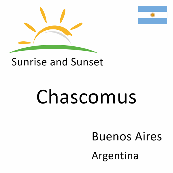 Sunrise and sunset times for Chascomus, Buenos Aires, Argentina