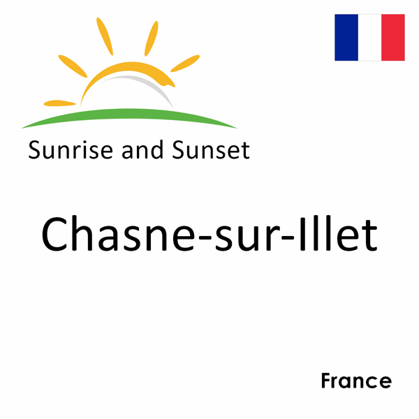 Sunrise and sunset times for Chasne-sur-Illet, France