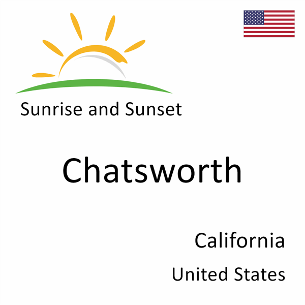 Sunrise and sunset times for Chatsworth, California, United States