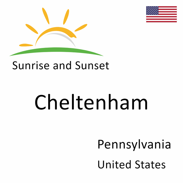 Sunrise and sunset times for Cheltenham, Pennsylvania, United States