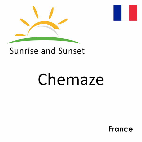 Sunrise and sunset times for Chemaze, France