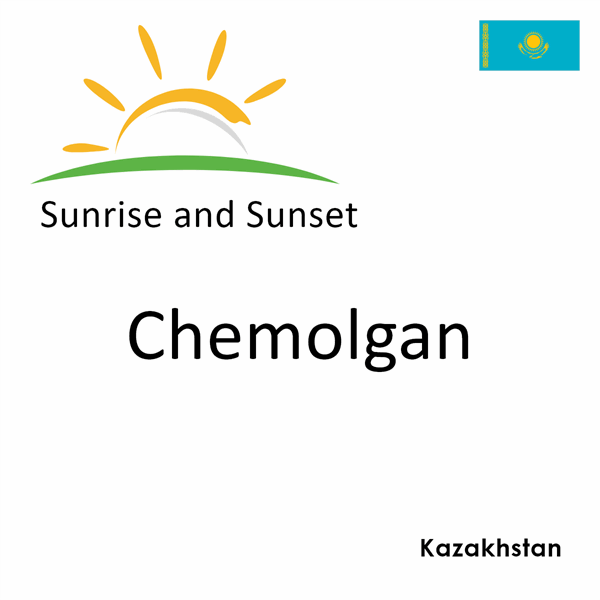 Sunrise and sunset times for Chemolgan, Kazakhstan