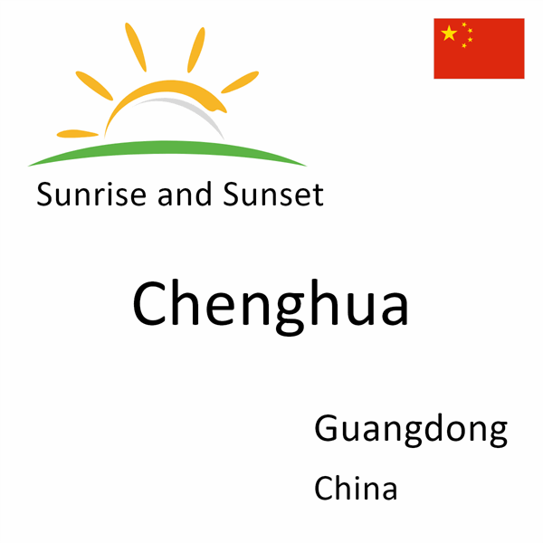 Sunrise and sunset times for Chenghua, Guangdong, China