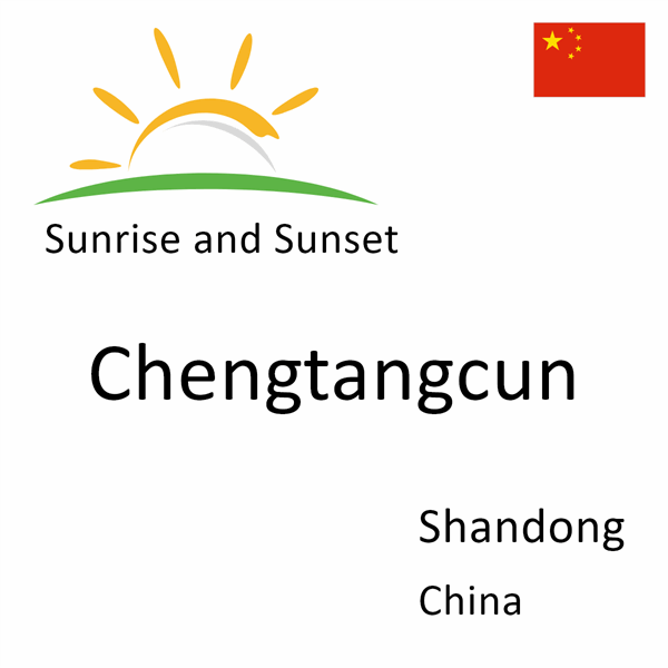 Sunrise and sunset times for Chengtangcun, Shandong, China