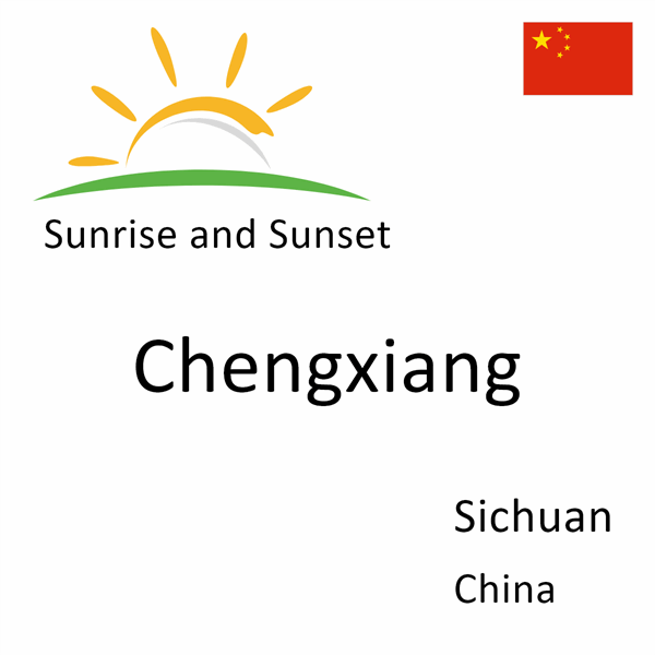 Sunrise and sunset times for Chengxiang, Sichuan, China