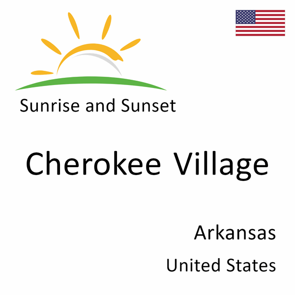 Sunrise and sunset times for Cherokee Village, Arkansas, United States