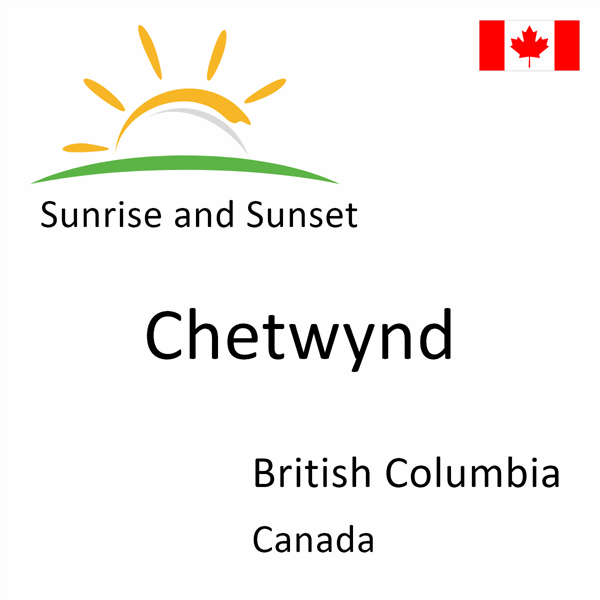 Sunrise and sunset times for Chetwynd, British Columbia, Canada