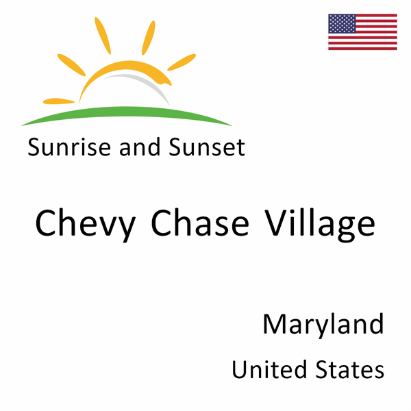 Sunrise and sunset times for Chevy Chase Village, Maryland, United States