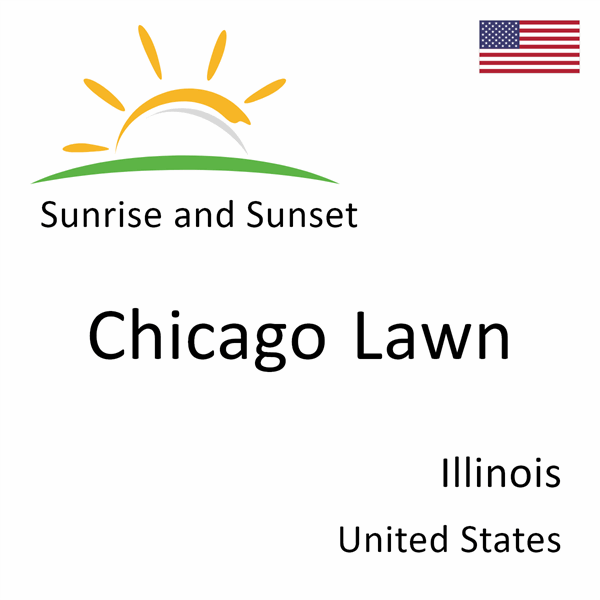 Sunrise and sunset times for Chicago Lawn, Illinois, United States