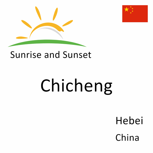 Sunrise and sunset times for Chicheng, Hebei, China