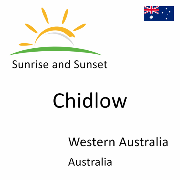 Sunrise and sunset times for Chidlow, Western Australia, Australia