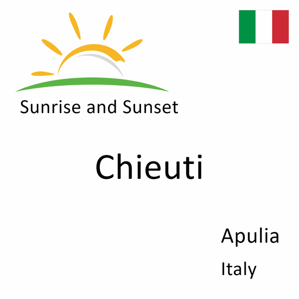 Sunrise and sunset times for Chieuti, Apulia, Italy