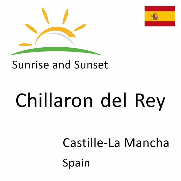 Sunrise and sunset times for Chillaron del Rey, Castille-La Mancha, Spain