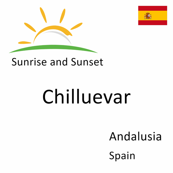 Sunrise and sunset times for Chilluevar, Andalusia, Spain