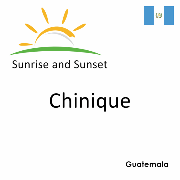 Sunrise and sunset times for Chinique, Guatemala