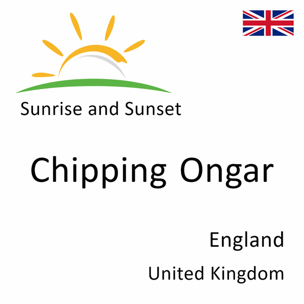 Sunrise and sunset times for Chipping Ongar, England, United Kingdom