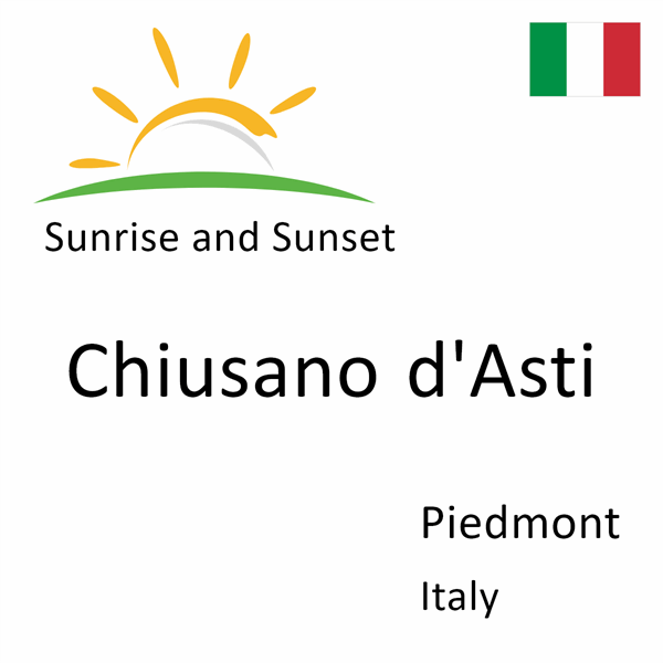 Sunrise and sunset times for Chiusano d'Asti, Piedmont, Italy