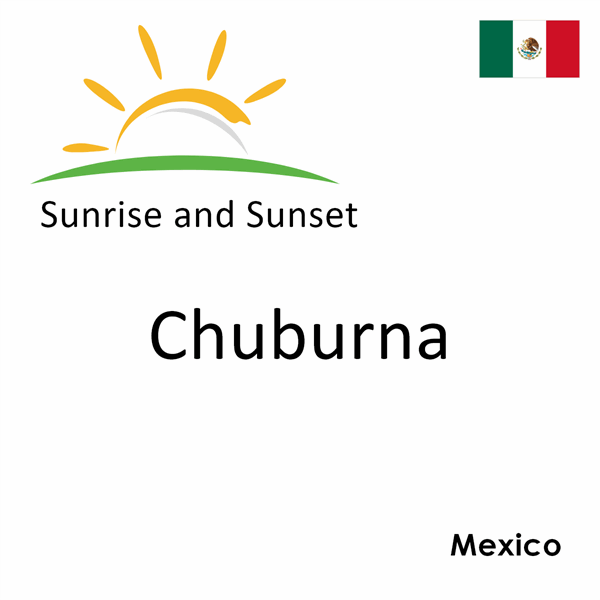 Sunrise and sunset times for Chuburna, Mexico