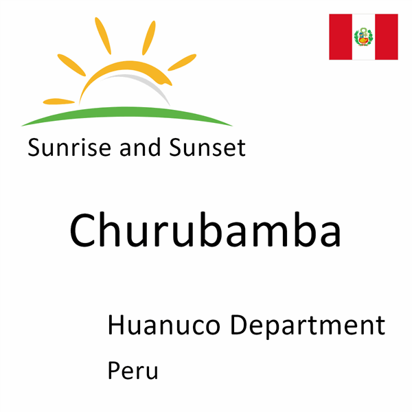 Sunrise and sunset times for Churubamba, Huanuco Department, Peru