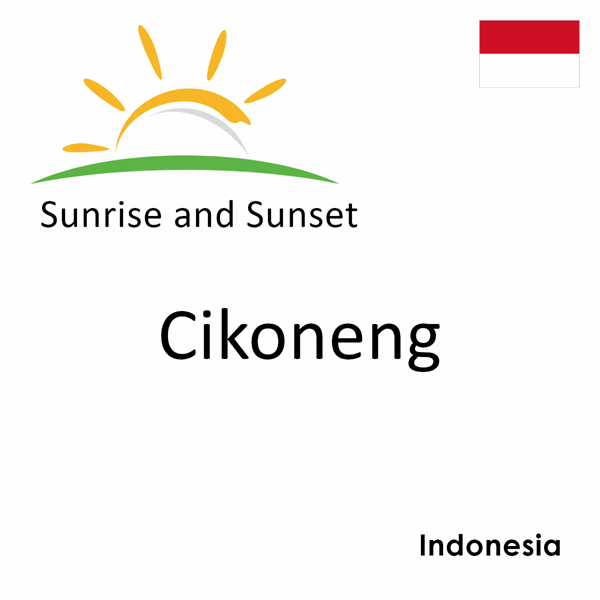 Sunrise and sunset times for Cikoneng, Indonesia