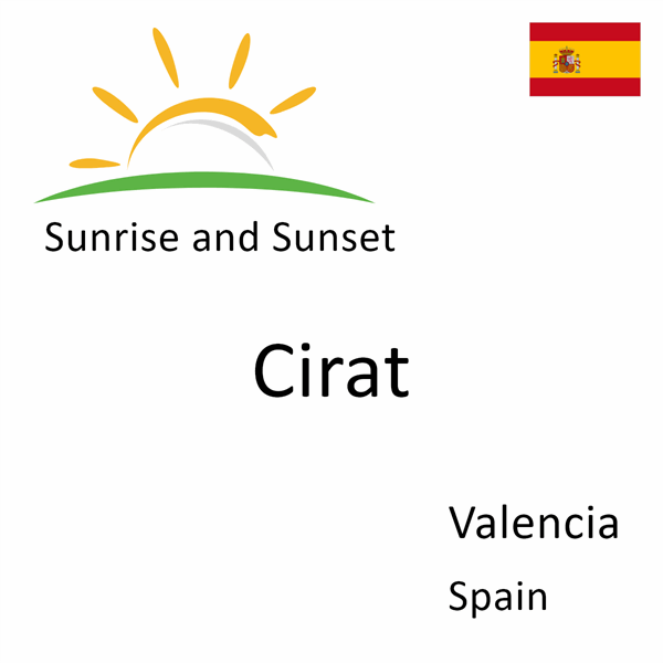 Sunrise and sunset times for Cirat, Valencia, Spain