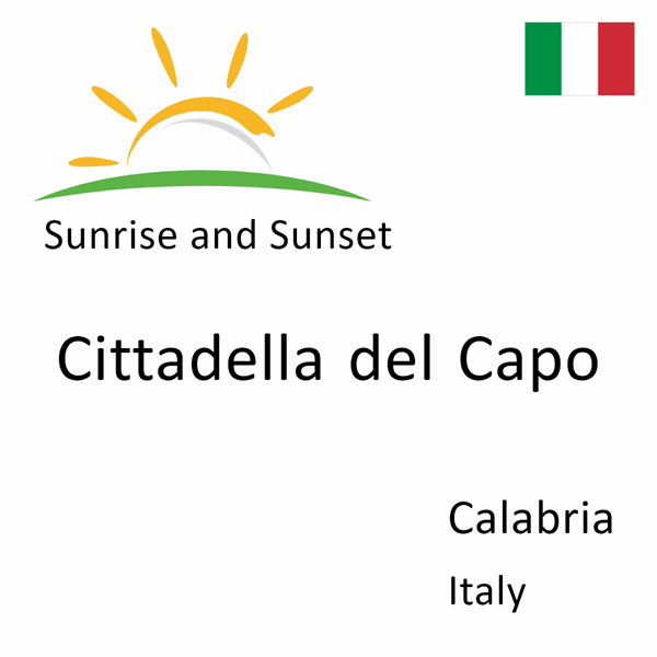 Sunrise and sunset times for Cittadella del Capo, Calabria, Italy