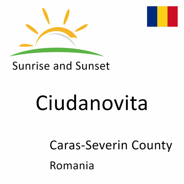 Sunrise and sunset times for Ciudanovita, Caras-Severin County, Romania